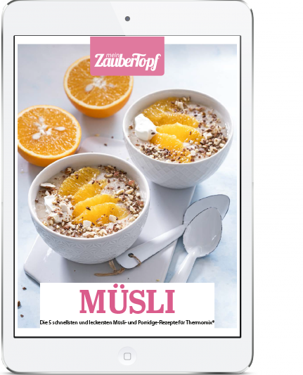 Mein ZauberTopf - E-Book Müsli Rezepte für den Thermomix®
