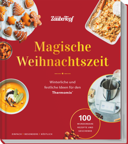 ZauberTopf mixt! - Magische Weihnachtszeit mit dem Thermomix®