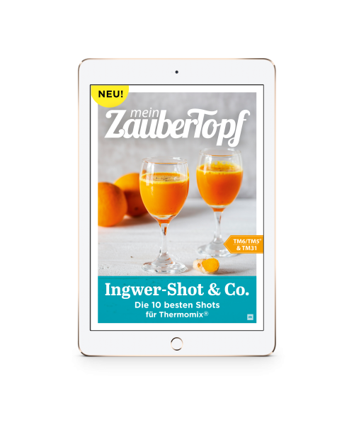 ZauberTopf – Ingwer-Shot & Co. für Thermomix®
